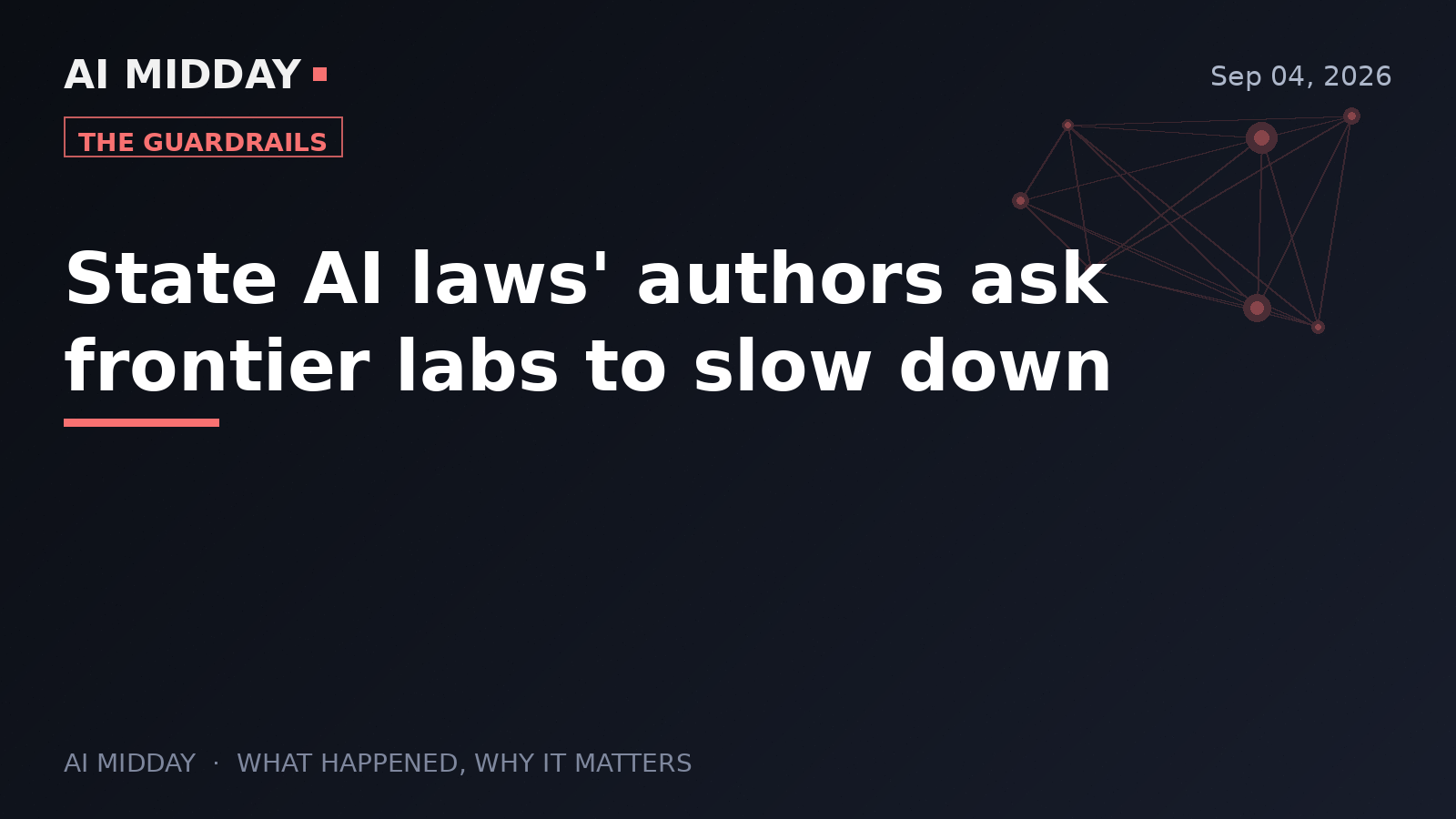 State AI laws' authors ask frontier labs to slow down