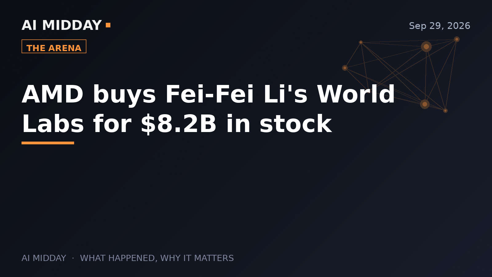 AMD buys Fei-Fei Li's World Labs for $8.2B in stock