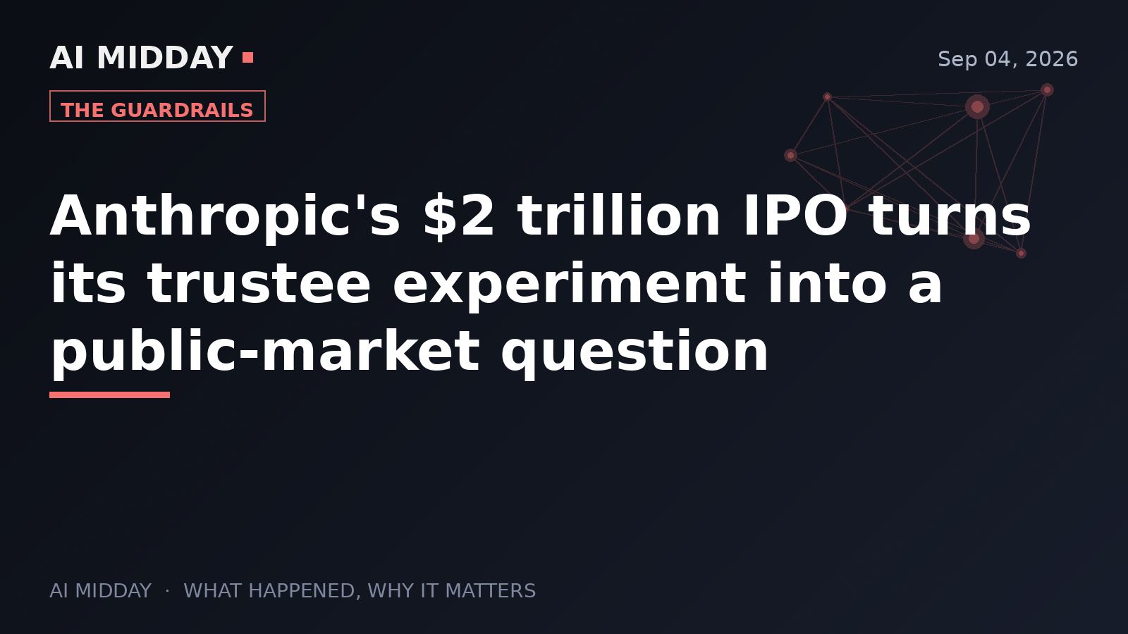 Anthropic's $2 trillion IPO turns its trustee experiment into a public-market question