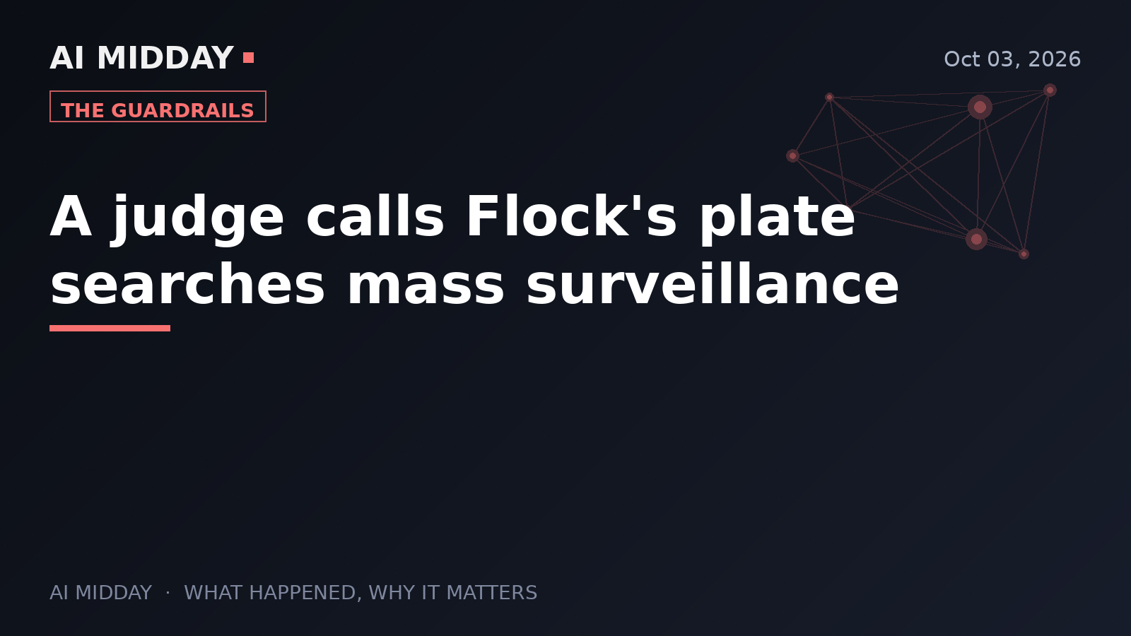 A judge calls Flock's plate searches mass surveillance