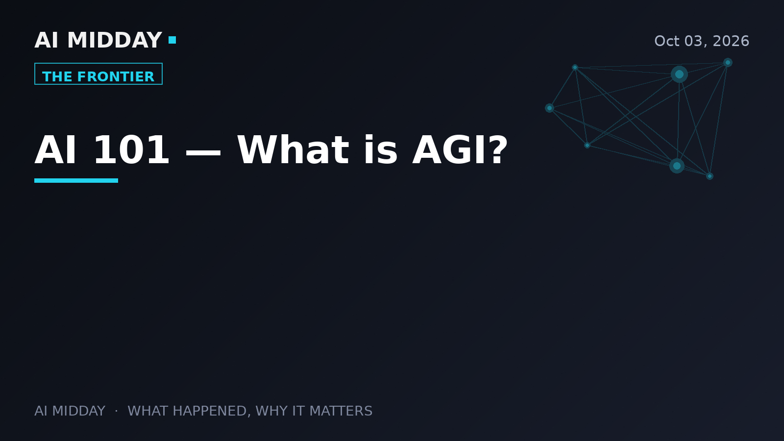 AI 101 — What is AGI?