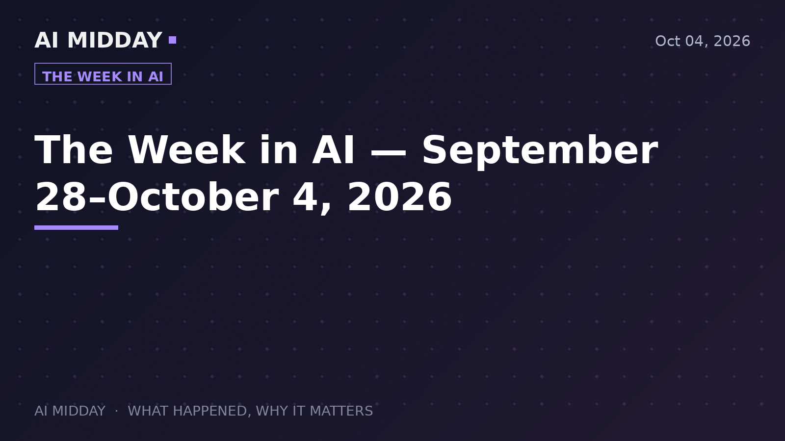 The Week in AI — September 28–October 4, 2026