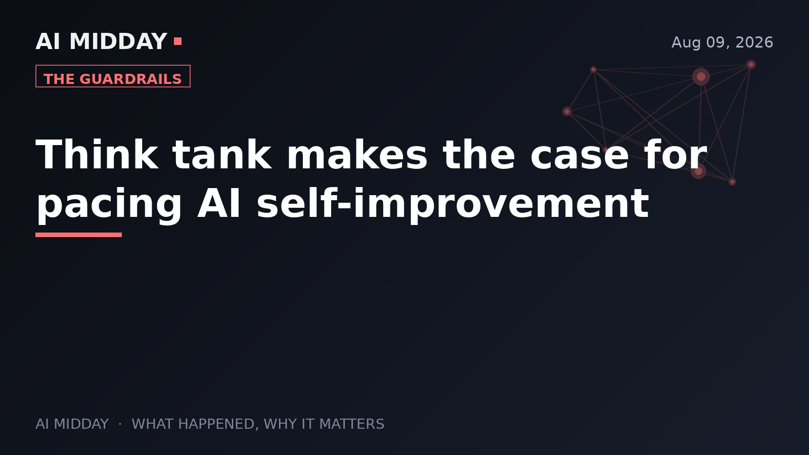Think tank makes the case for pacing AI self-improvement