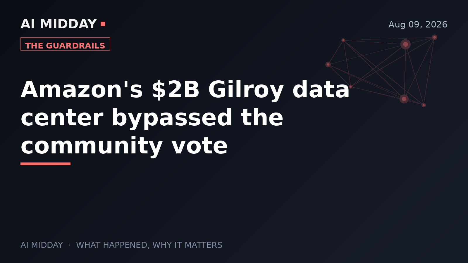 Amazon's $2B Gilroy data center bypassed the community vote