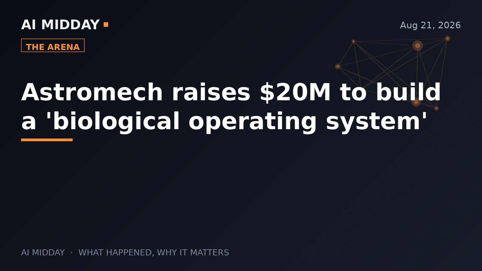 Astromech raises $20M to build a 'biological operating system'