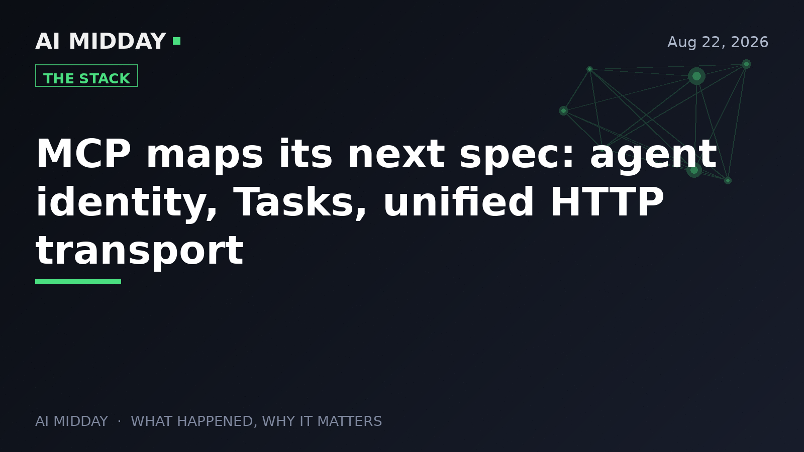 MCP maps its next spec: agent identity, Tasks, unified HTTP transport