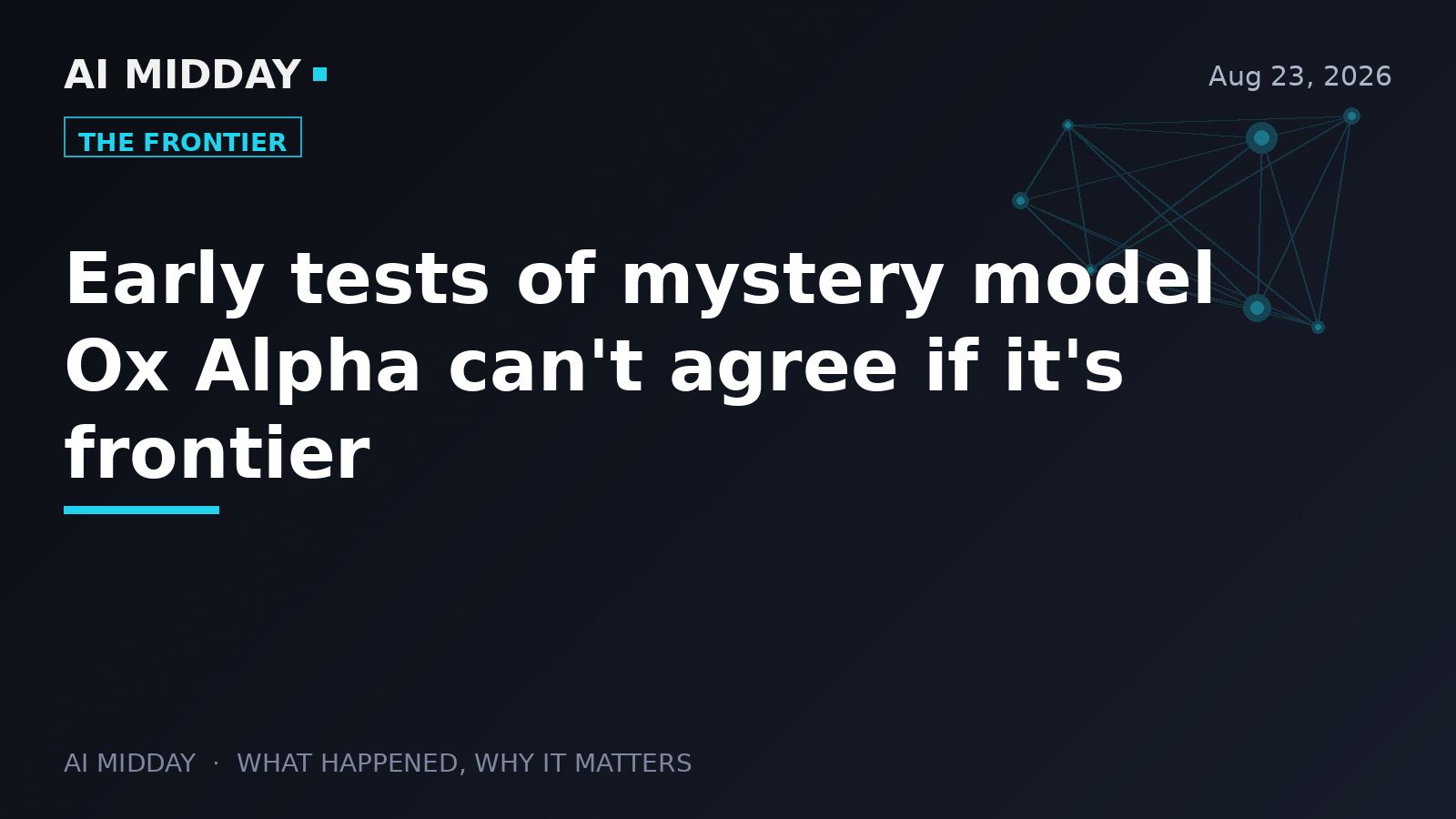 Early tests of mystery model Ox Alpha can't agree if it's frontier