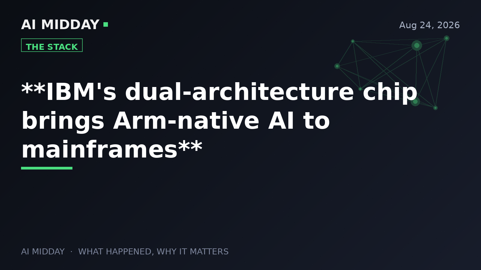 **IBM's dual-architecture chip brings Arm-native AI to mainframes**