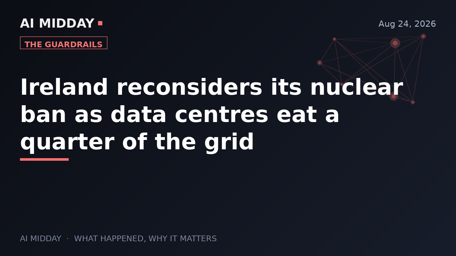 Ireland reconsiders its nuclear ban as data centres eat a quarter of the grid