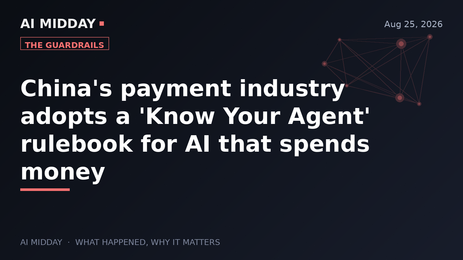 China's payment industry adopts a 'Know Your Agent' rulebook for AI that spends money