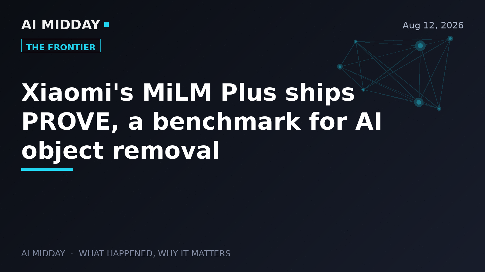 Xiaomi's MiLM Plus ships PROVE, a benchmark for AI object removal