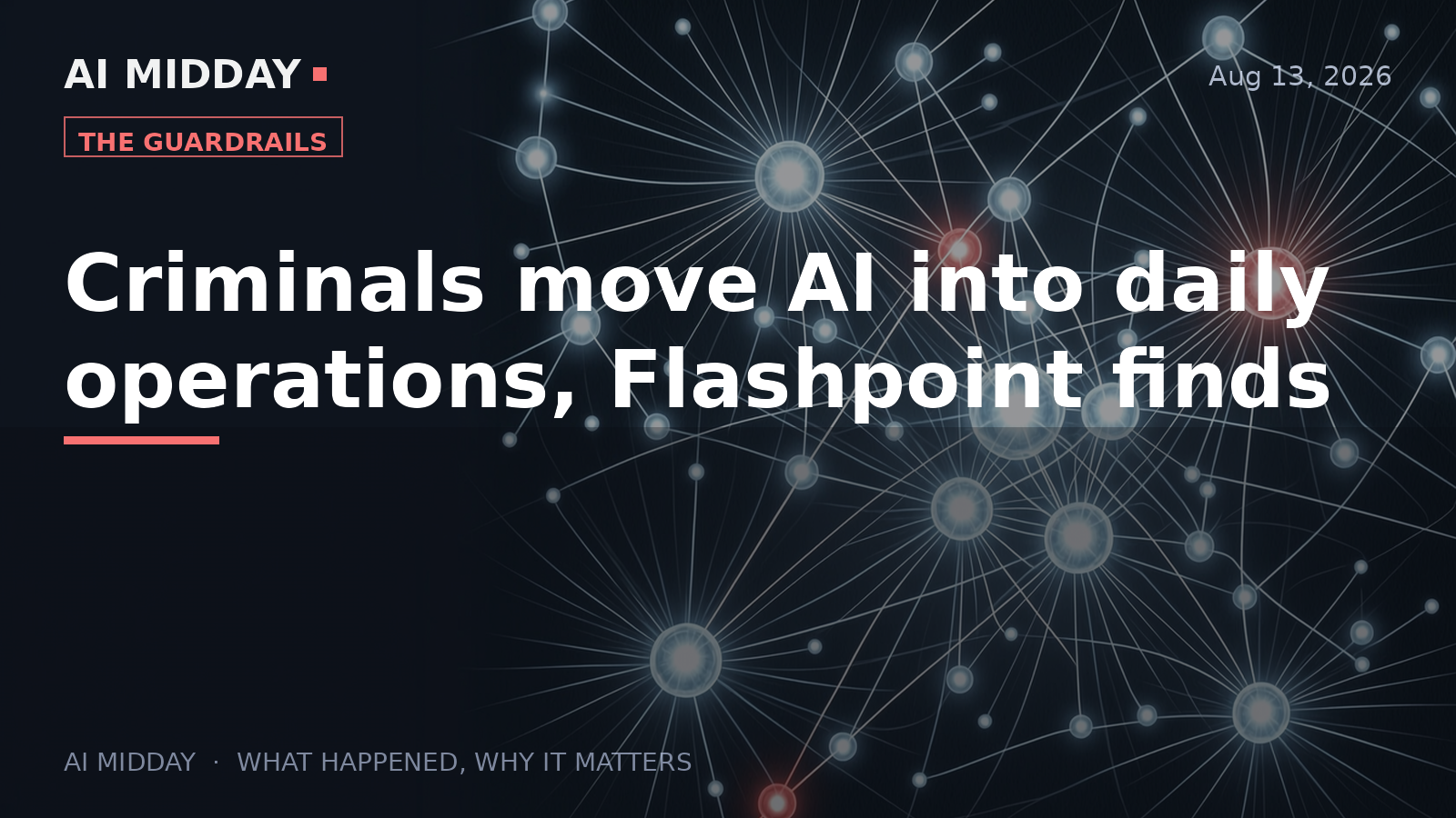 Criminals move AI into daily operations, Flashpoint finds