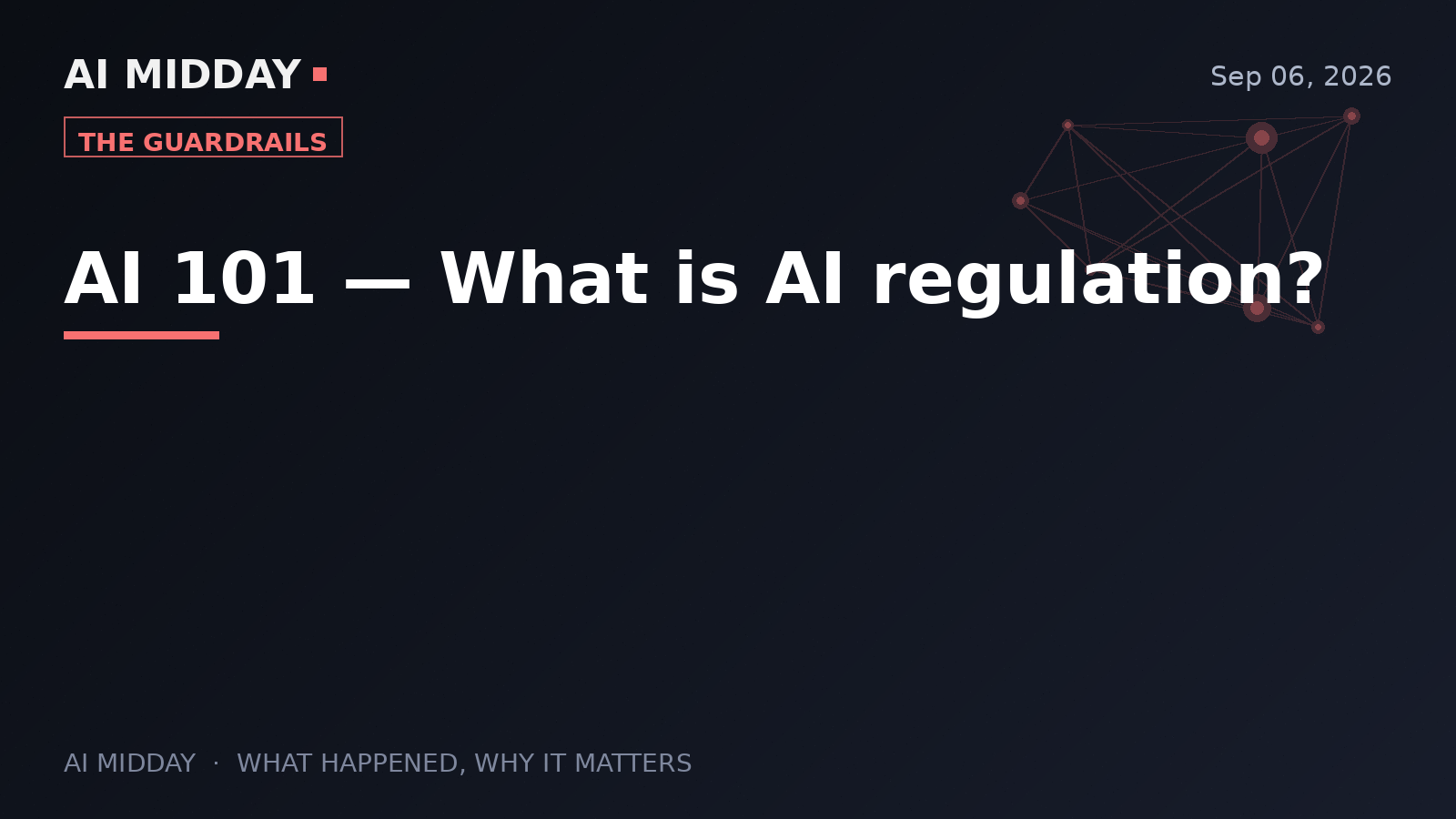 AI 101 — What is AI regulation?