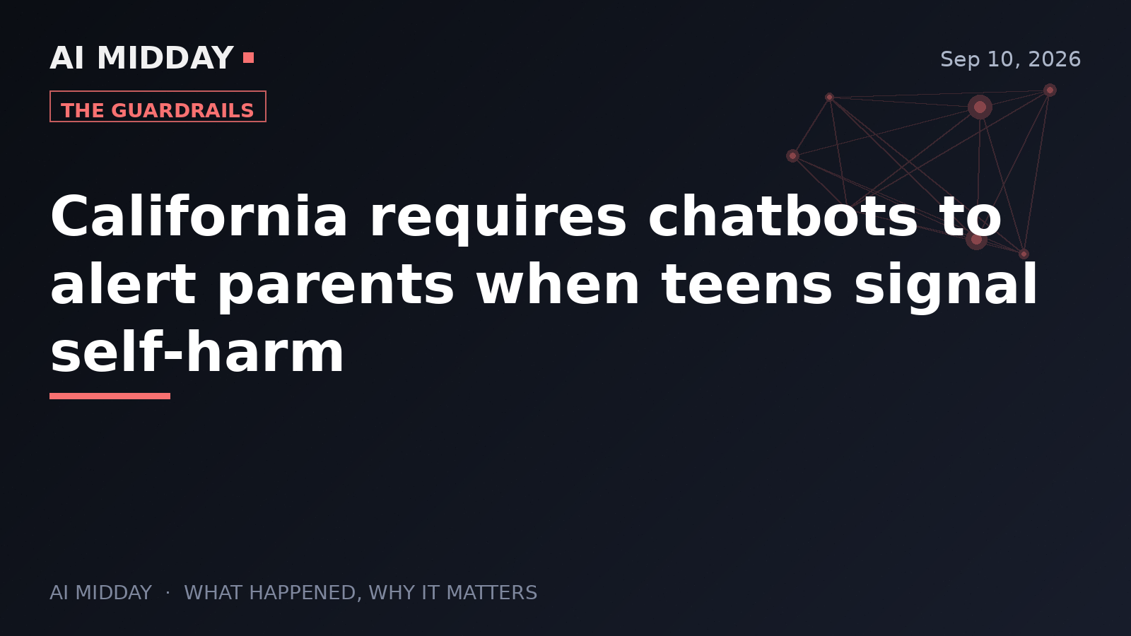 California requires chatbots to alert parents when teens signal self-harm