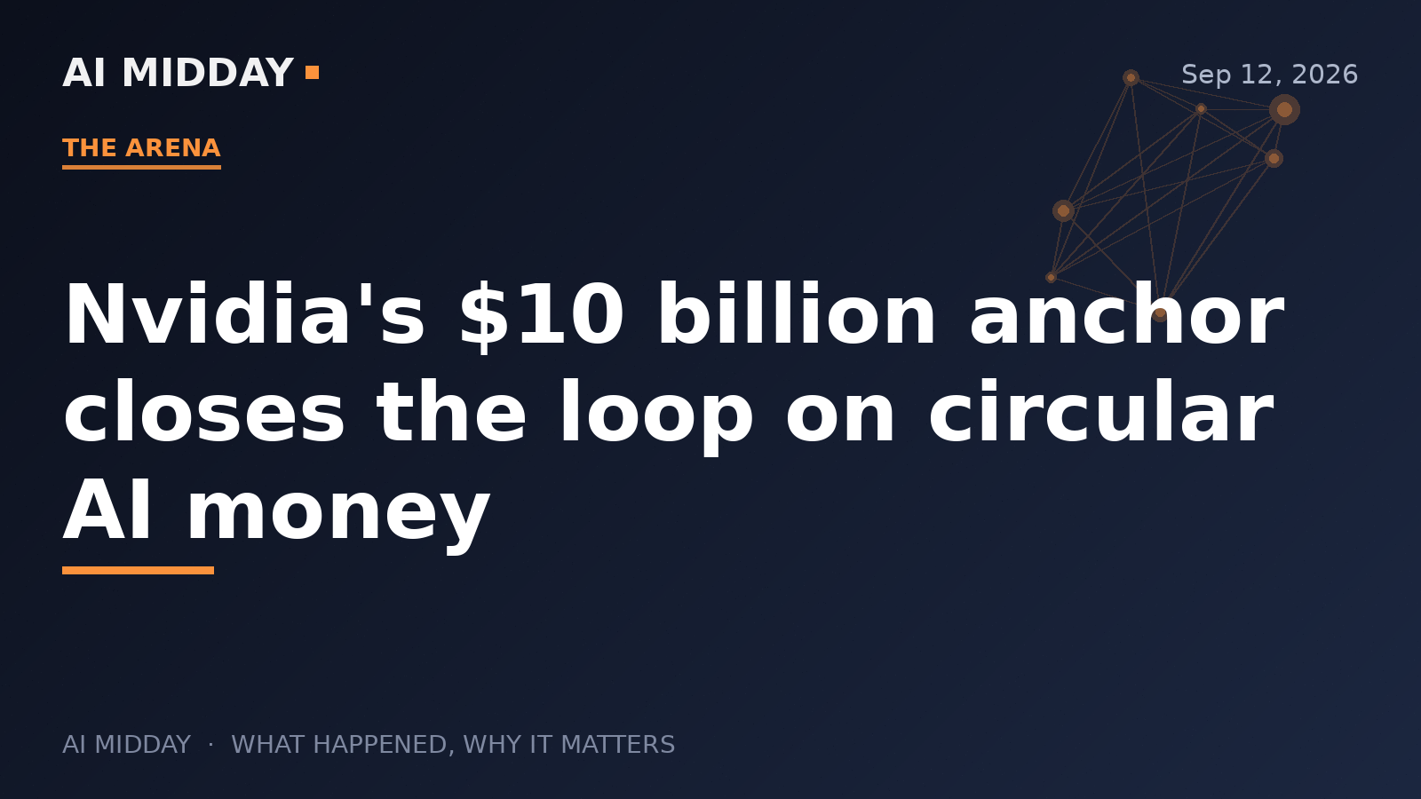 Nvidia's $10 billion anchor closes the loop on circular AI money
