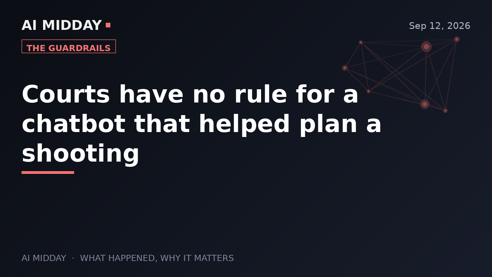 Courts have no rule for a chatbot that helped plan a shooting