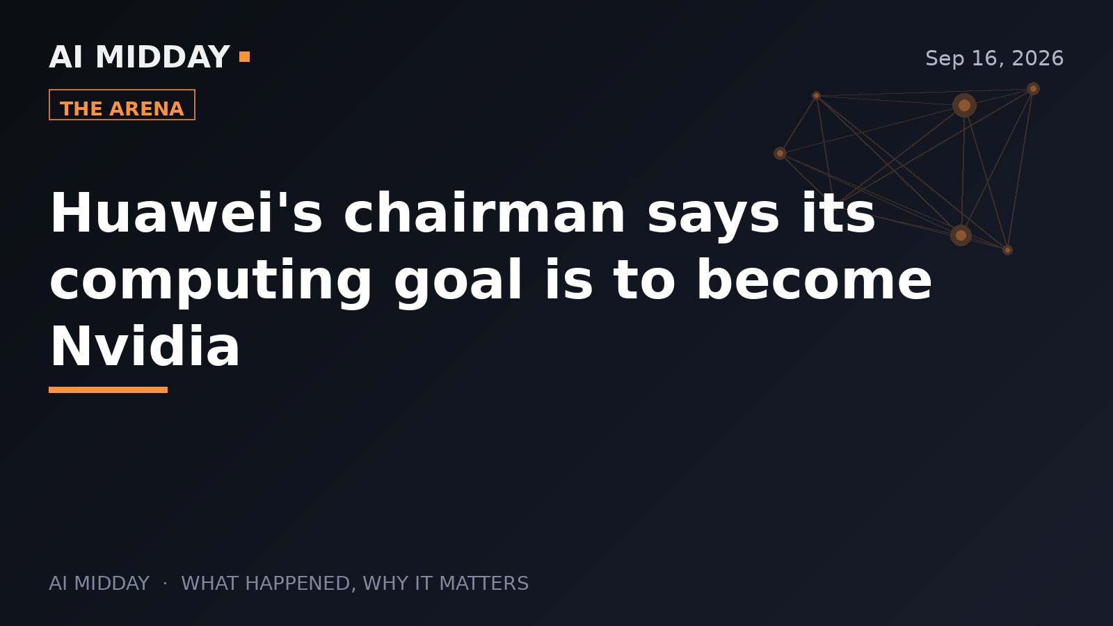 Huawei's chairman says its computing goal is to become Nvidia