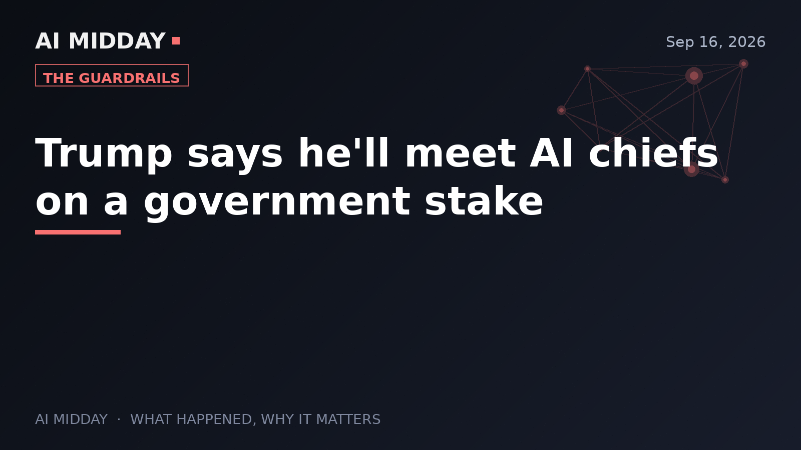 Trump says he'll meet AI chiefs on a government stake