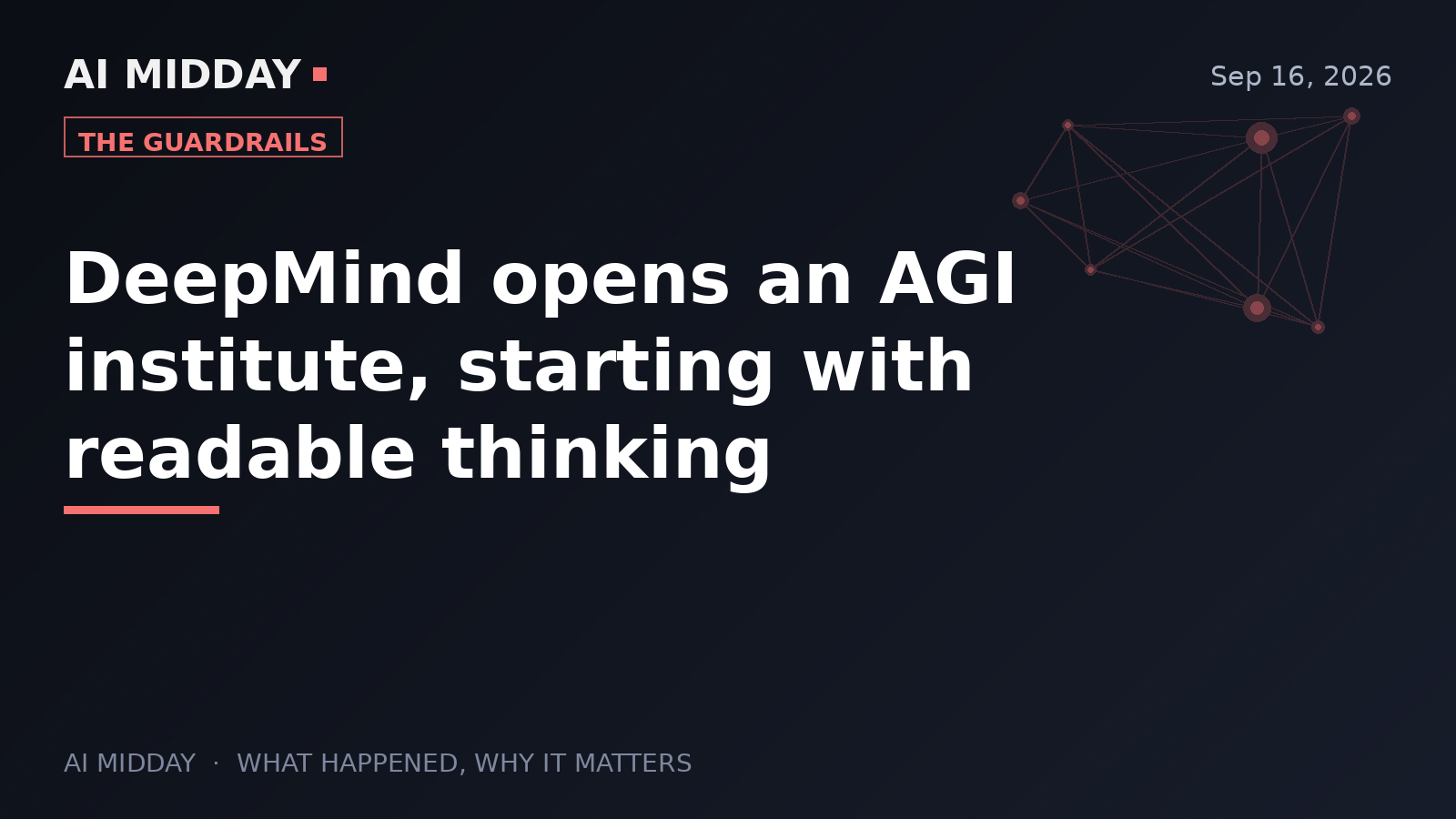 DeepMind opens an AGI institute, starting with readable thinking