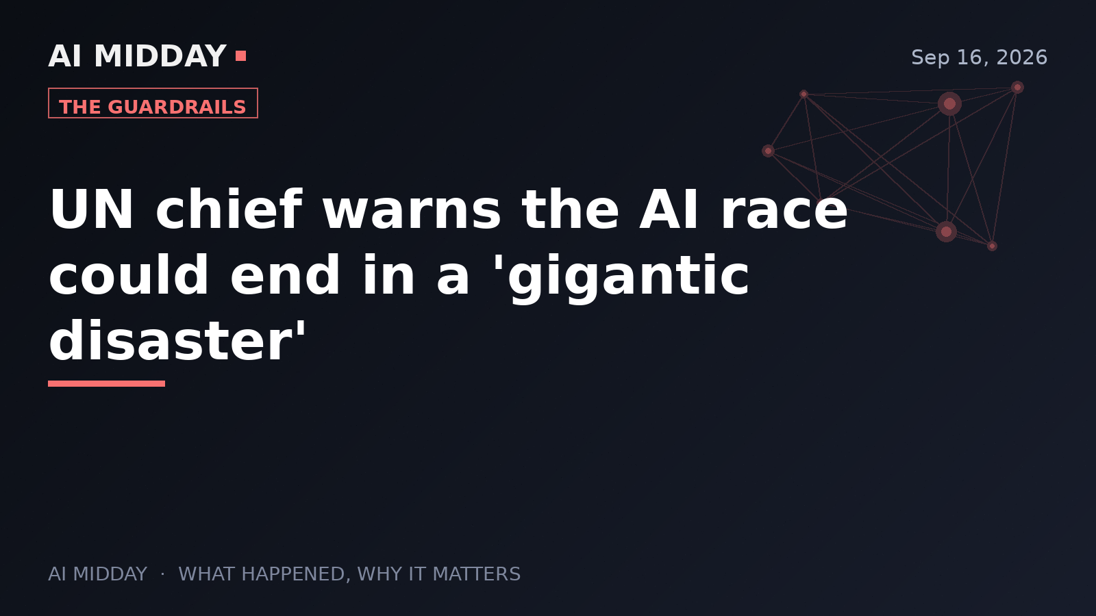 UN chief warns the AI race could end in a 'gigantic disaster'