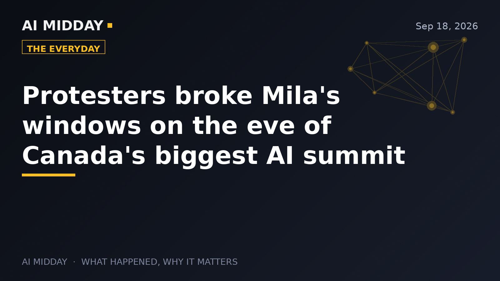 Protesters broke Mila's windows on the eve of Canada's biggest AI summit