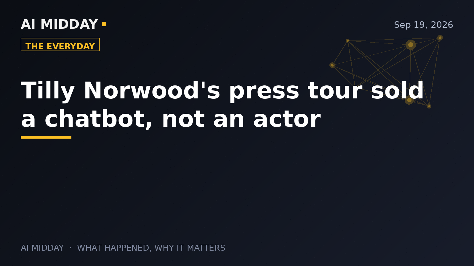 Tilly Norwood's press tour sold a chatbot, not an actor
