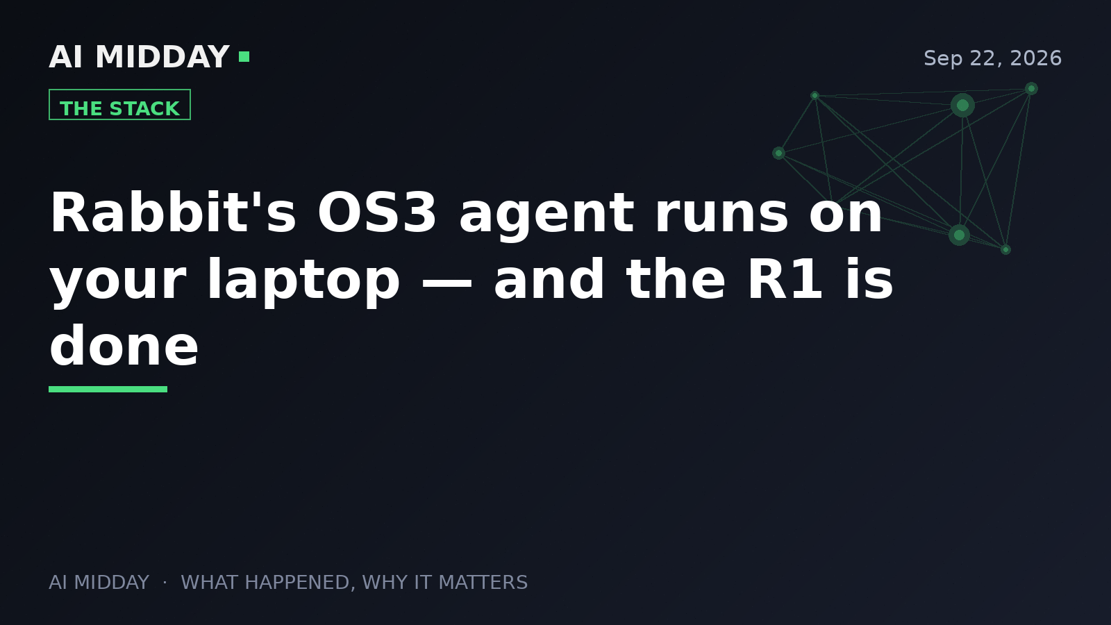 Rabbit's OS3 agent runs on your laptop — and the R1 is done