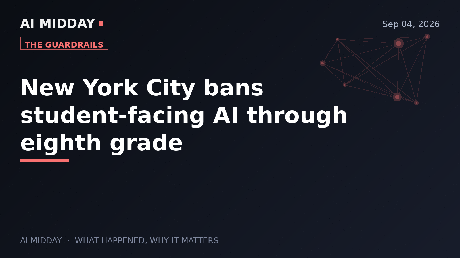 New York City bans student-facing AI through eighth grade