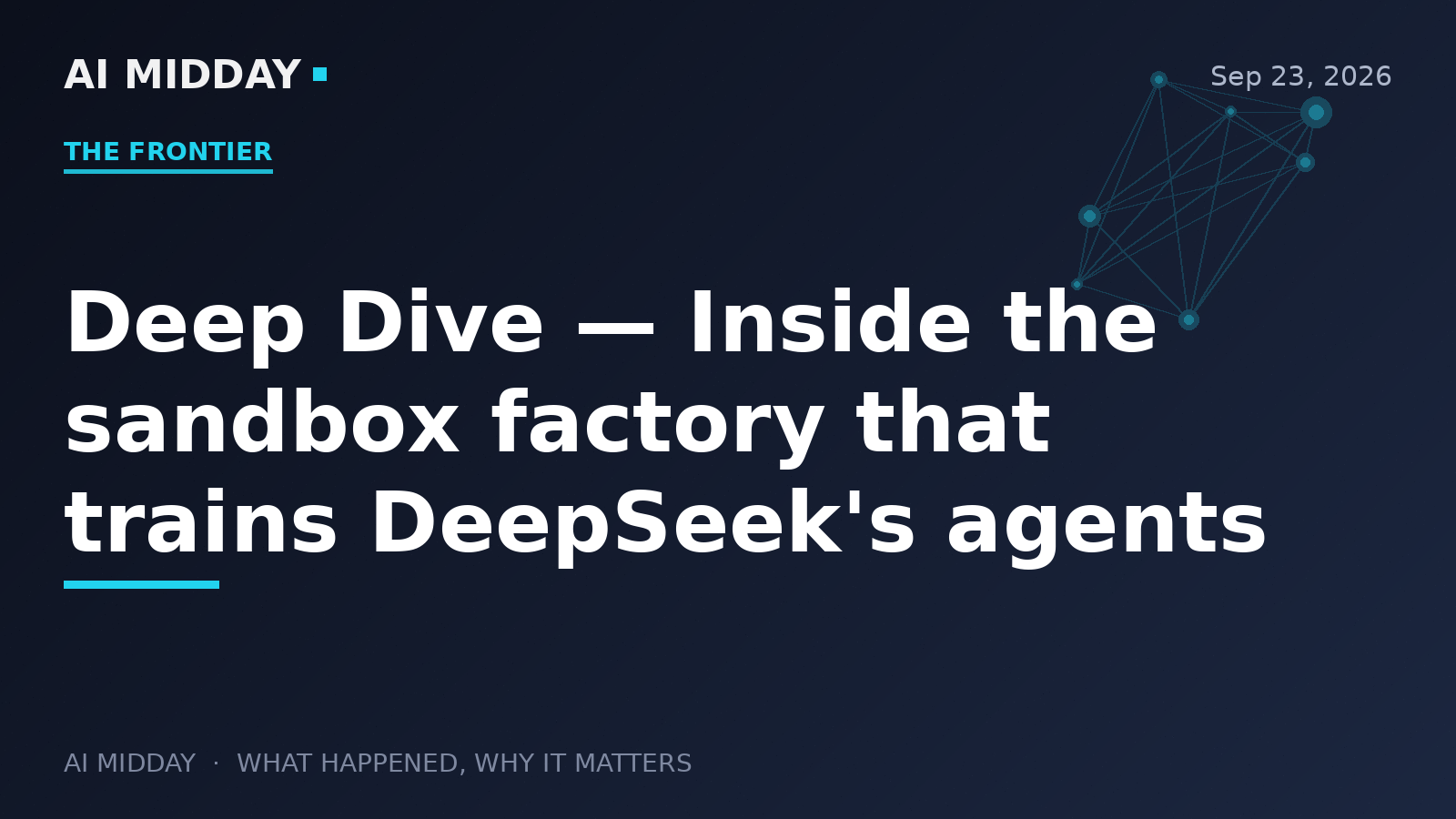 Deep Dive — Inside the sandbox factory that trains DeepSeek's agents