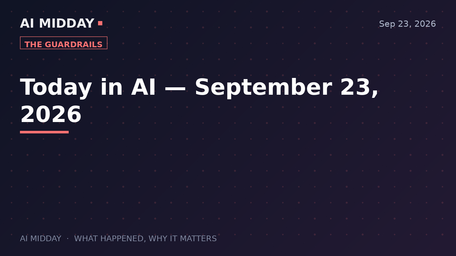 Today in AI — September 23, 2026