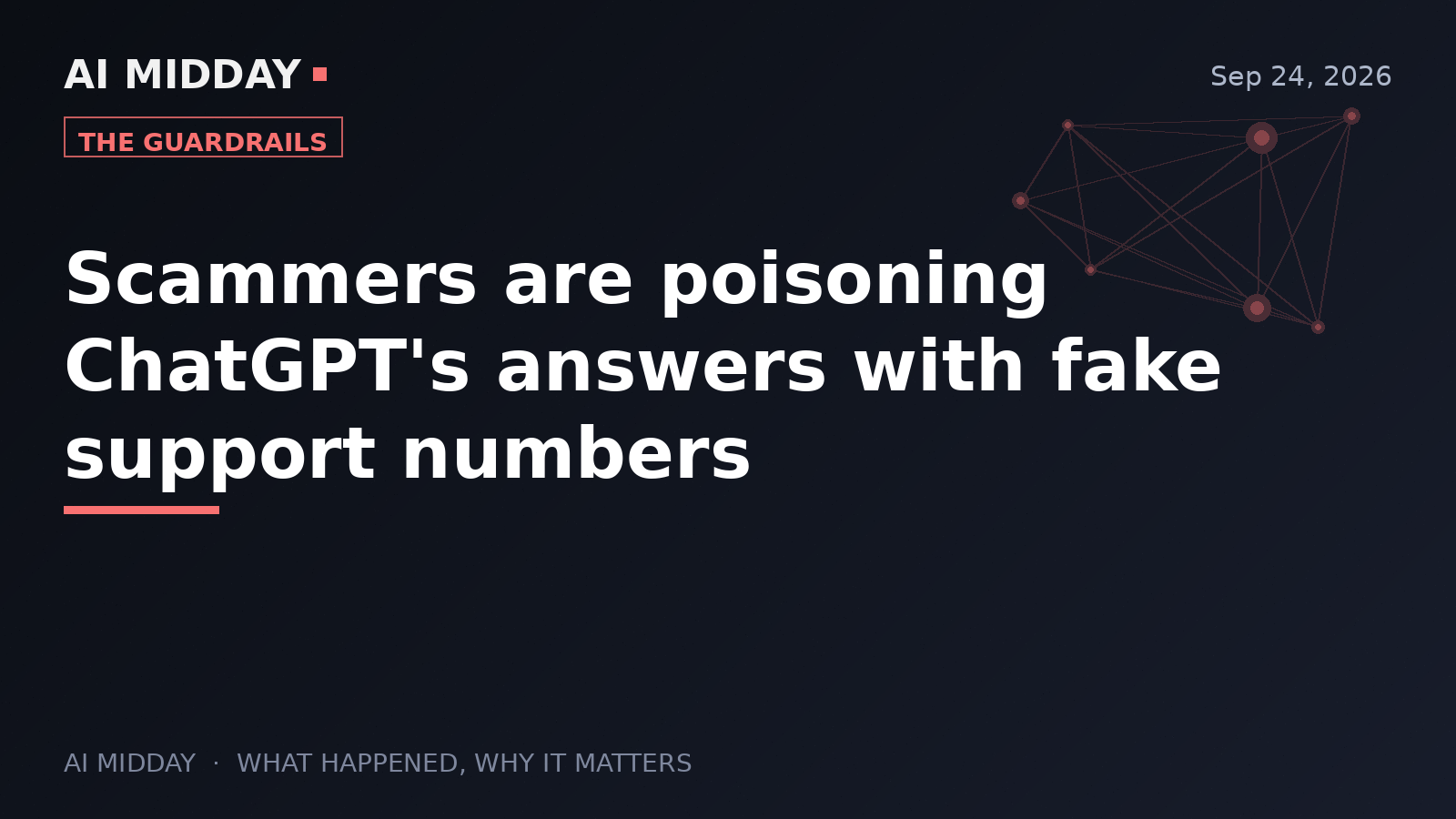 Scammers are poisoning ChatGPT's answers with fake support numbers
