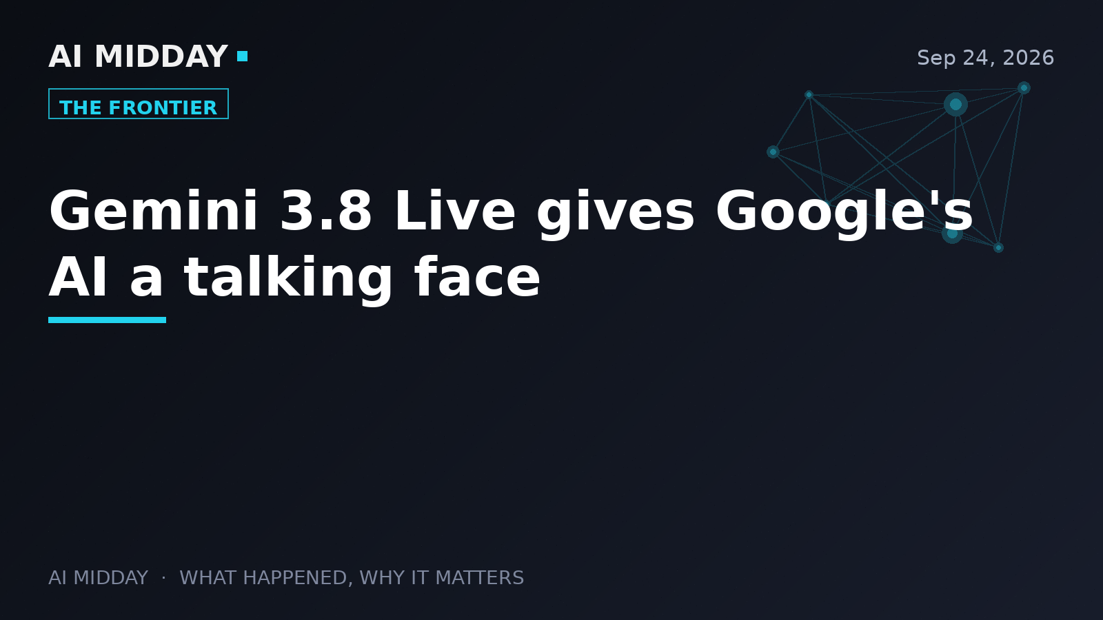 Gemini 3.8 Live gives Google's AI a talking face