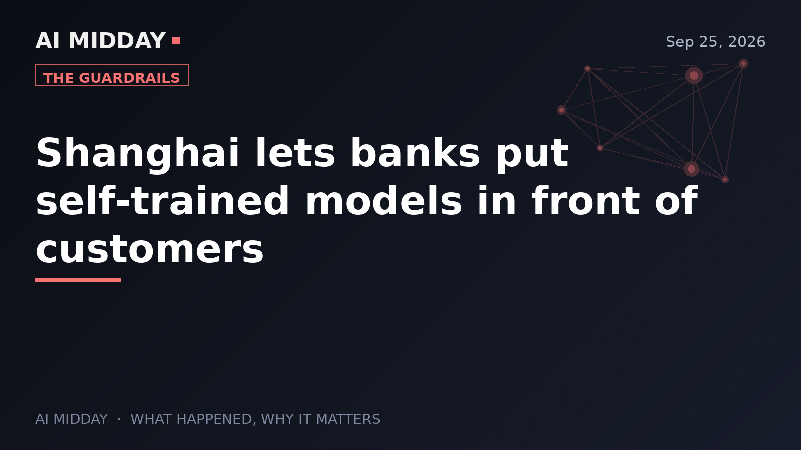 Shanghai lets banks put self-trained models in front of customers