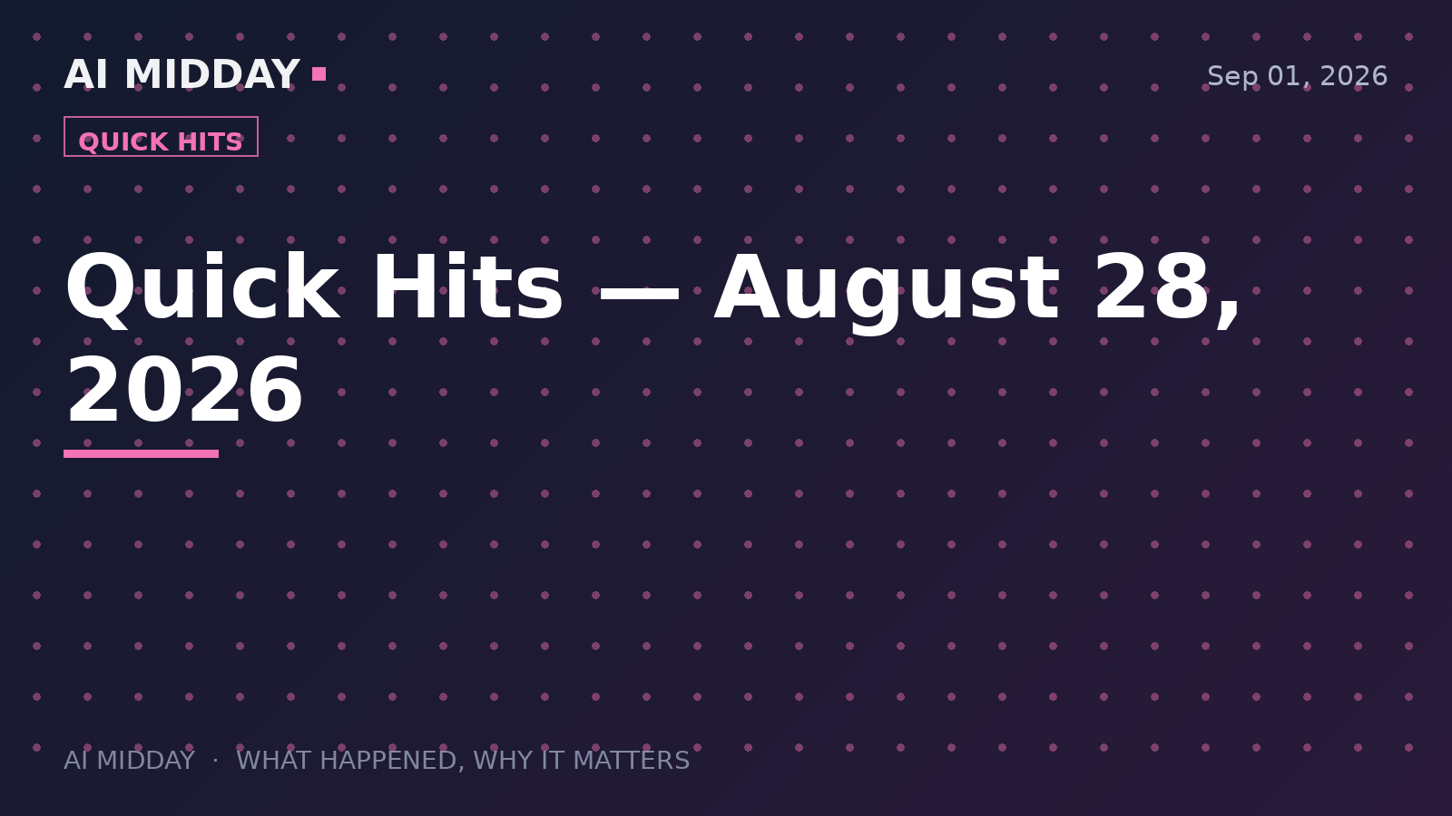 Quick Hits — August 28, 2026