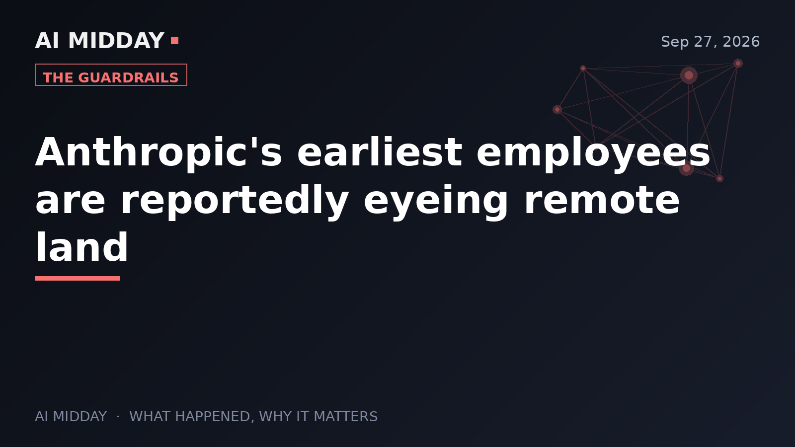 Anthropic's earliest employees are reportedly eyeing remote land