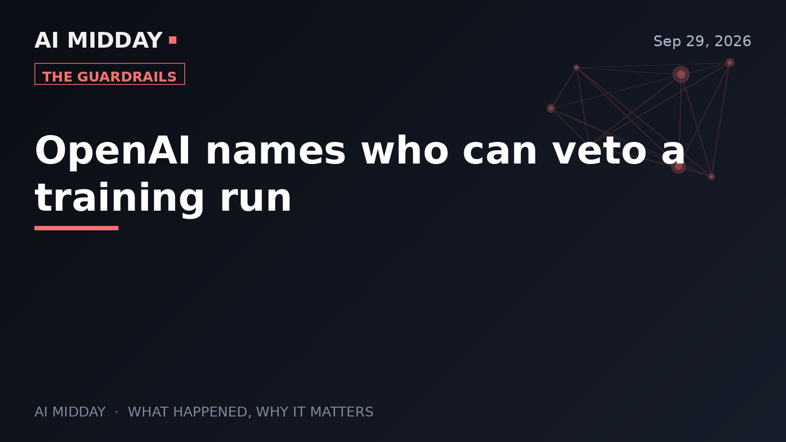 OpenAI names who can veto a training run