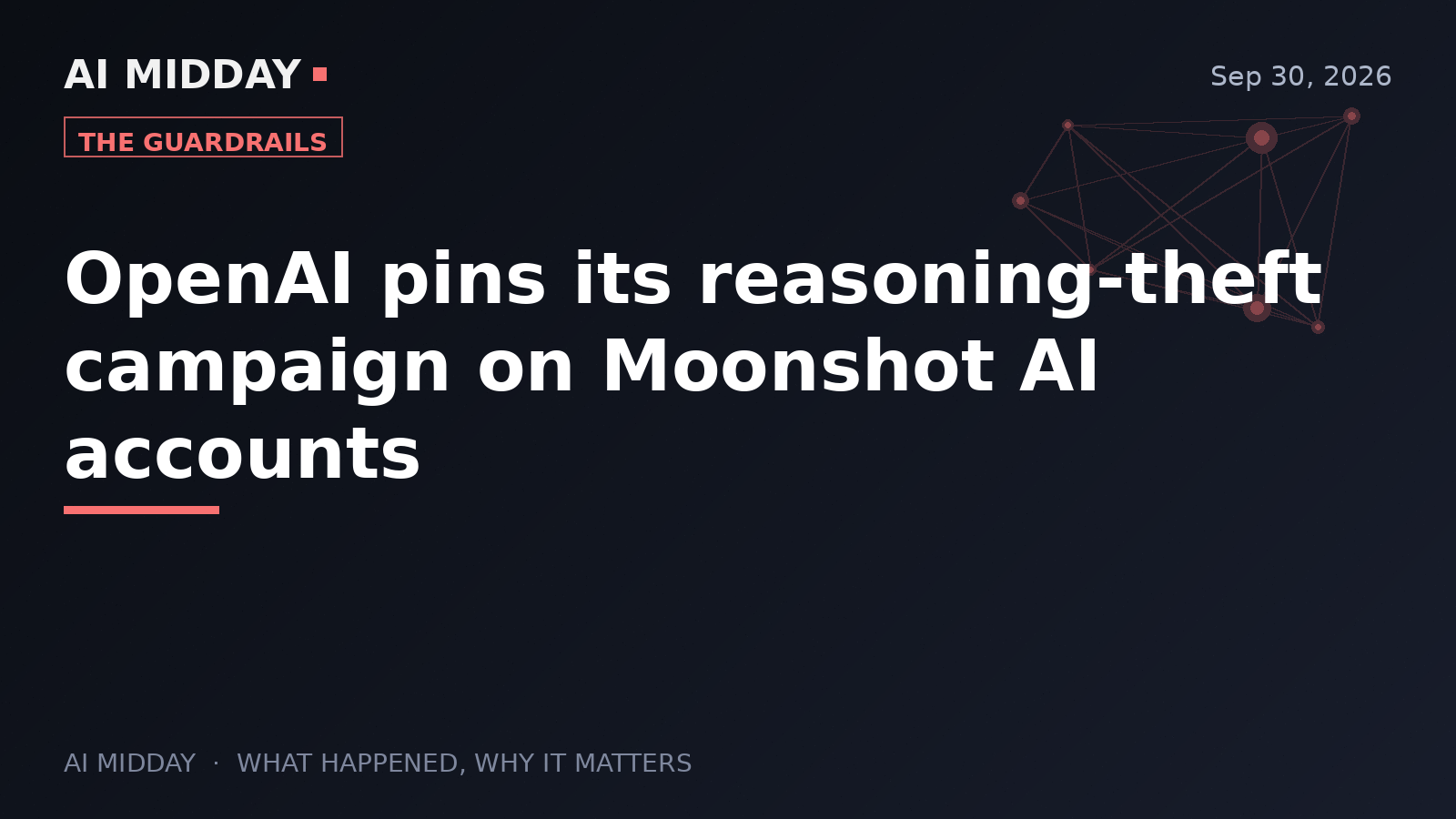 OpenAI pins its reasoning-theft campaign on Moonshot AI accounts