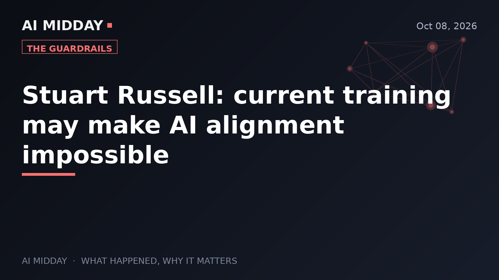 Stuart Russell: current training may make AI alignment impossible