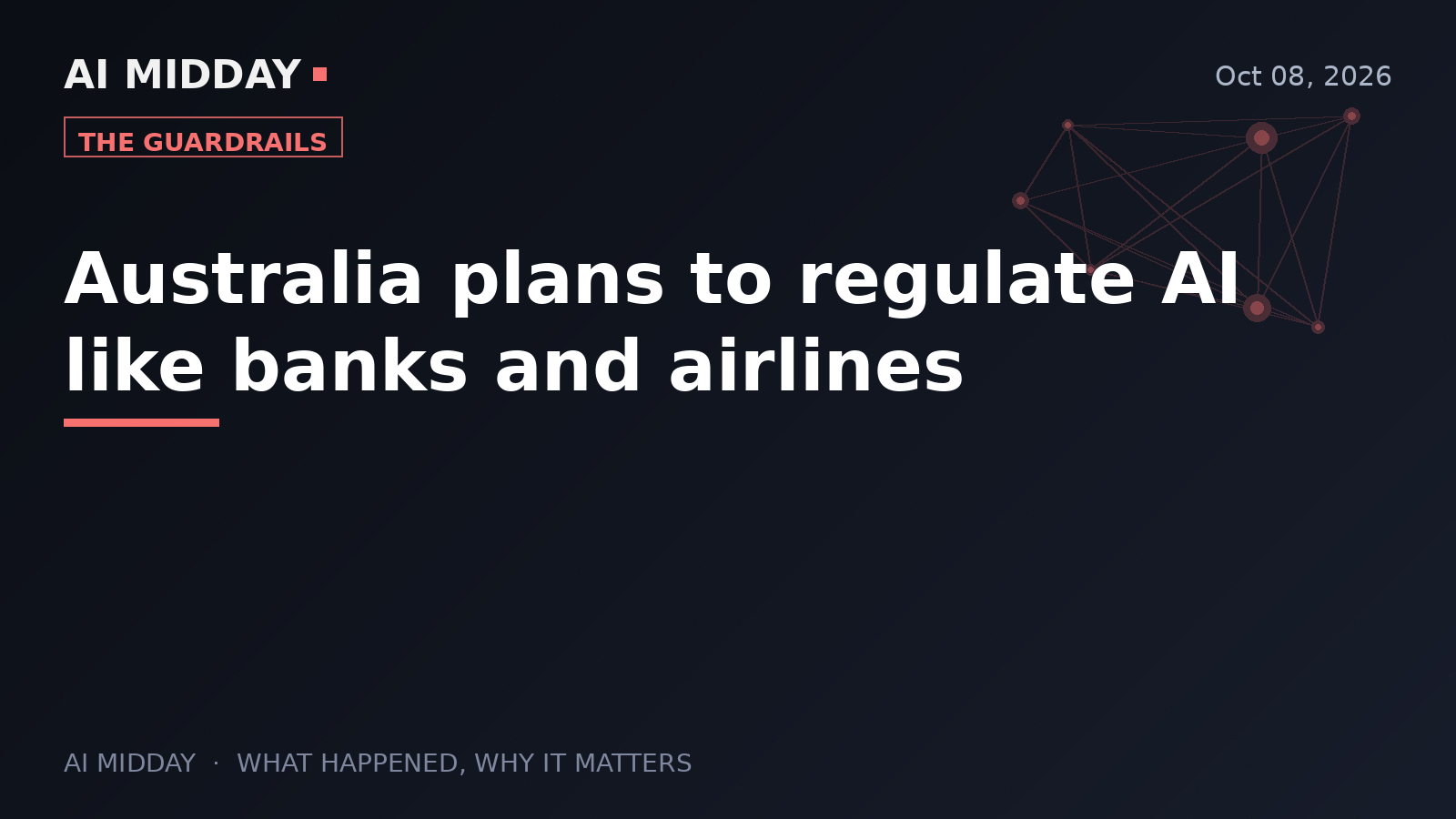 Australia plans to regulate AI like banks and airlines
