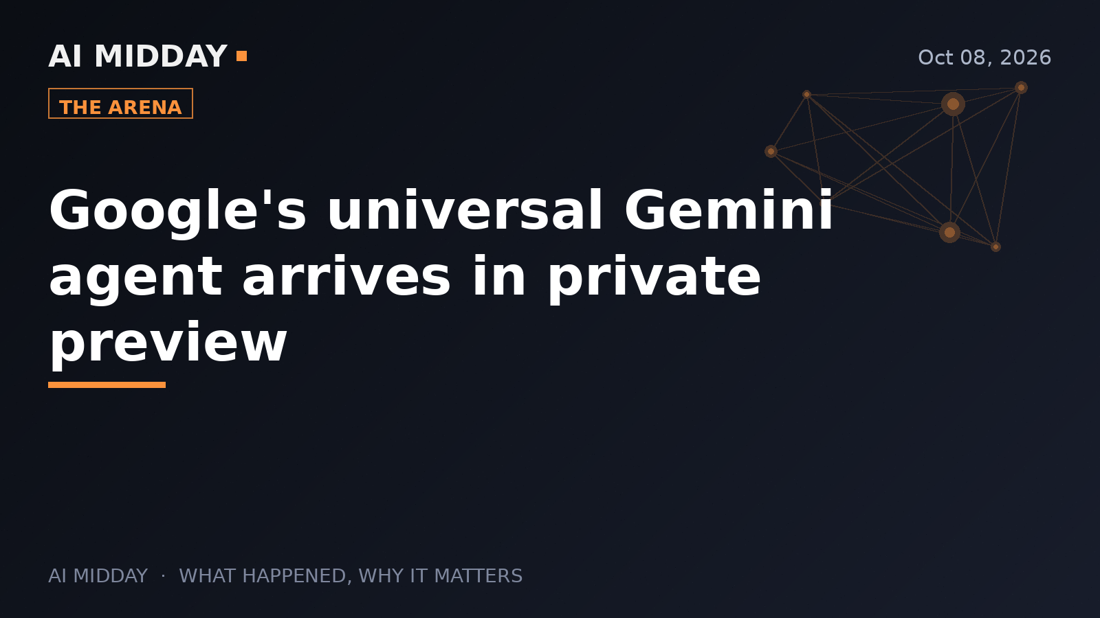 Google's universal Gemini agent arrives in private preview